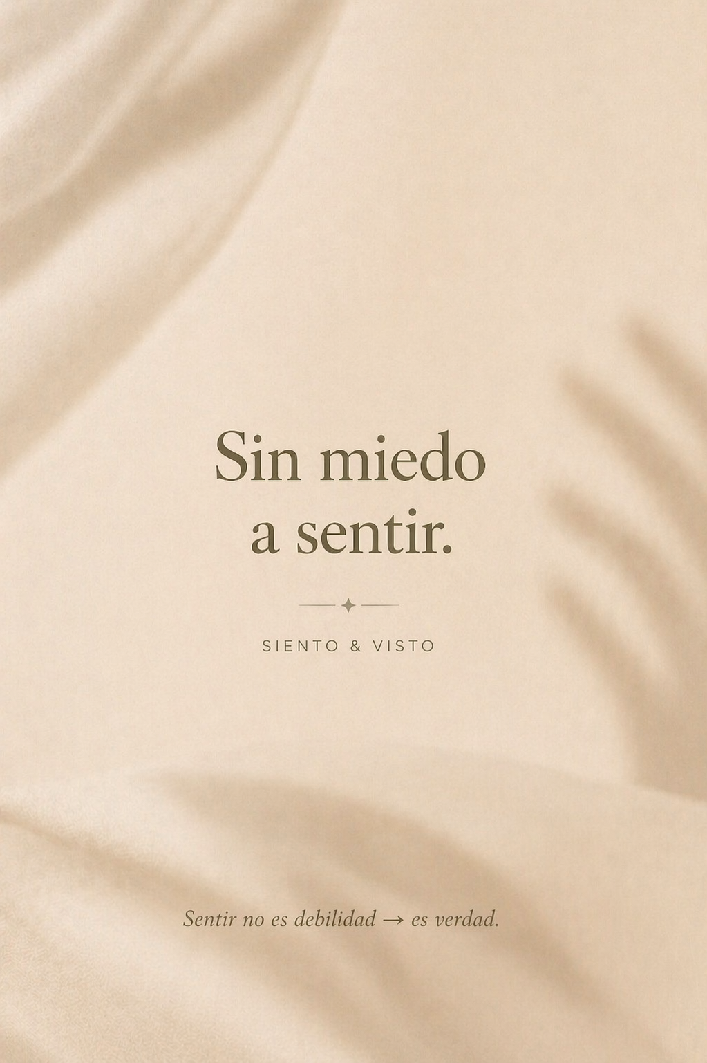 Sin miedo a sentir.